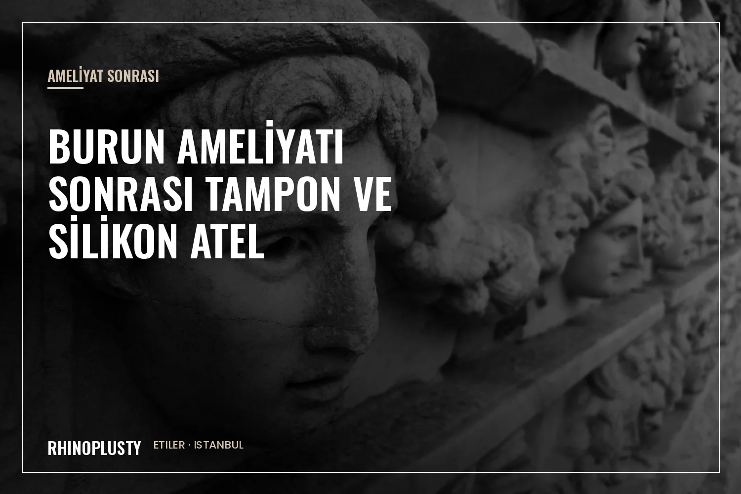 Burun tamponu ve silikon atel