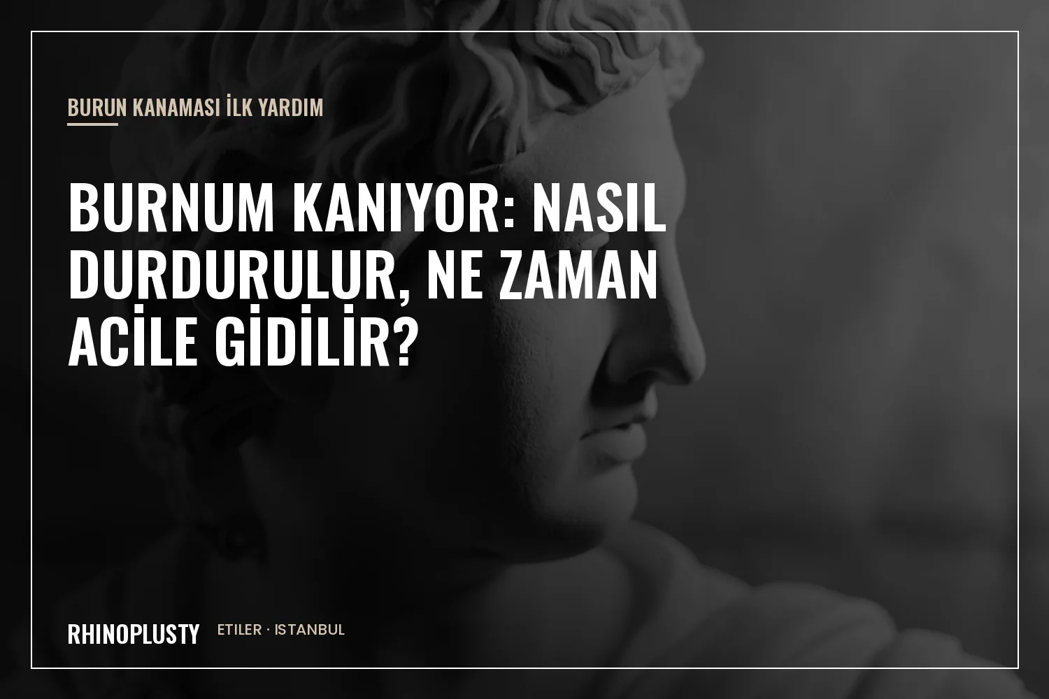 Burun kanamasını durdurmak için ilk yardım