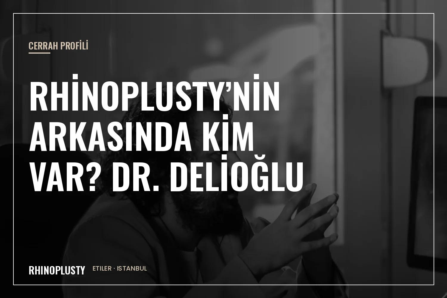 Dr. Delioğlu, KBB ve baş-boyun cerrahı