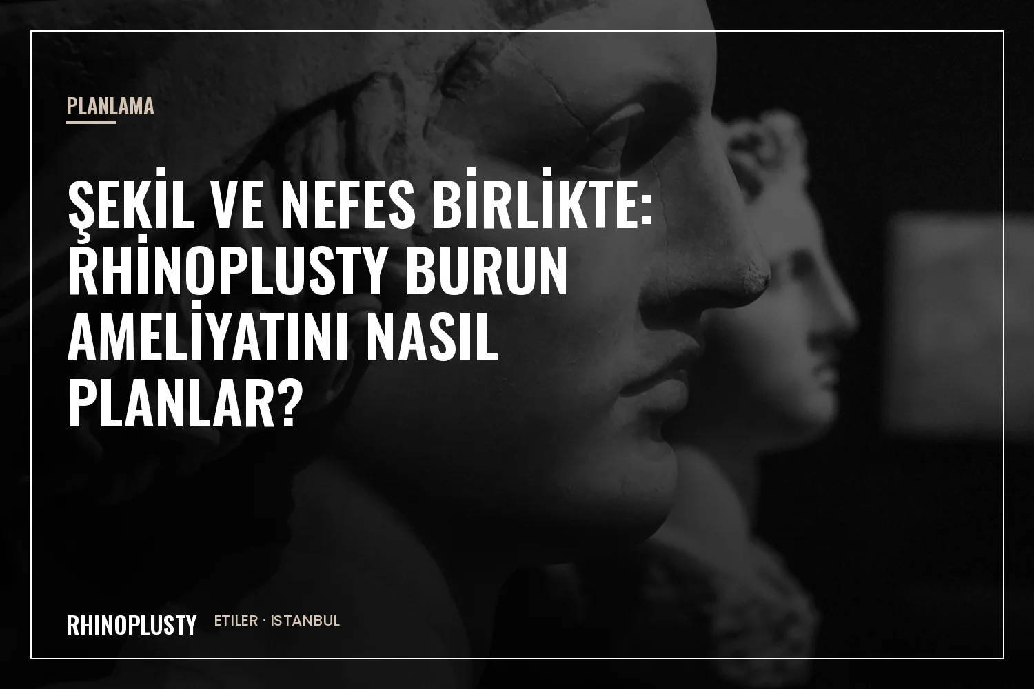 Burun ameliyatı öncesi şekil ve nefes görüşmesi