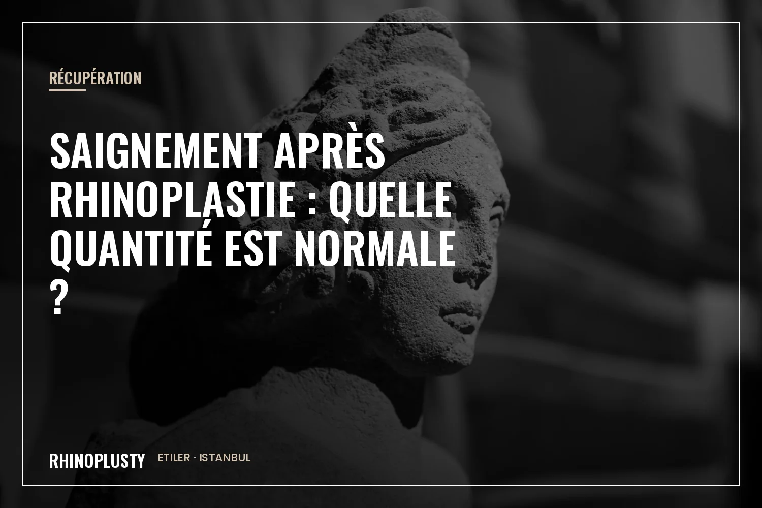 Saignement après rhinoplastie et conduite urgente